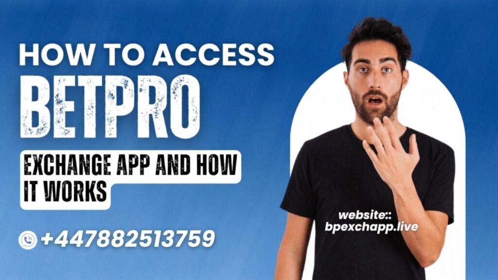 How to Access the BetPro Exchange App